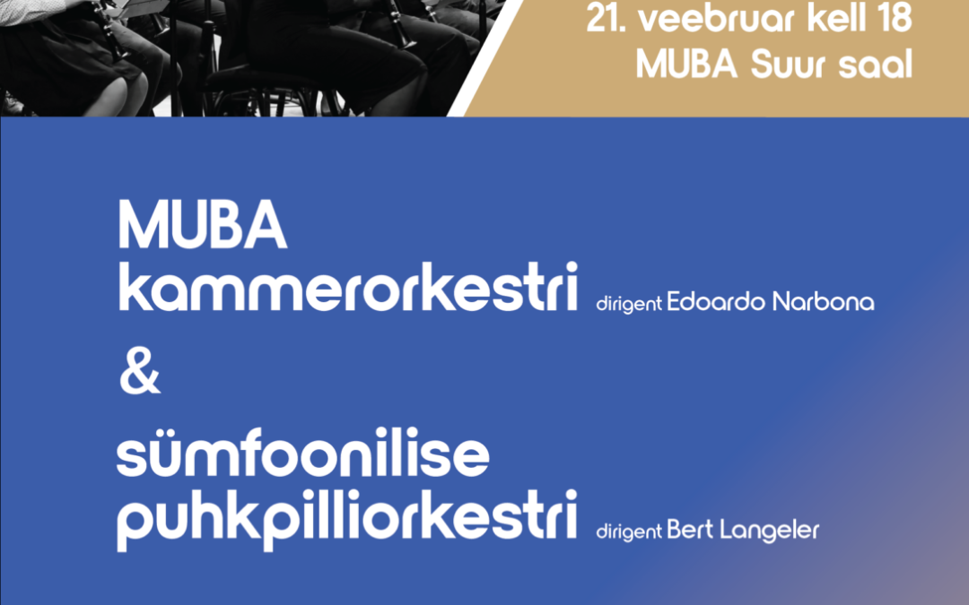 MUBA Symphonic Wind Orchestra and Chamber Orchestra concert: Estonia 106